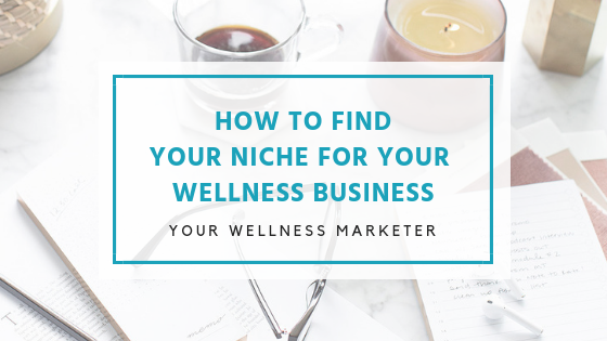 How to find your niche for your wellness business