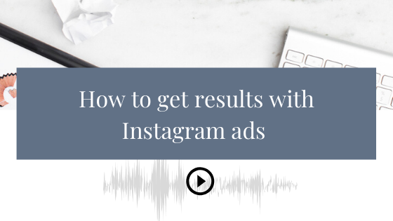 How to get results with Instagram Ads and how they should be different from Facebook Ads